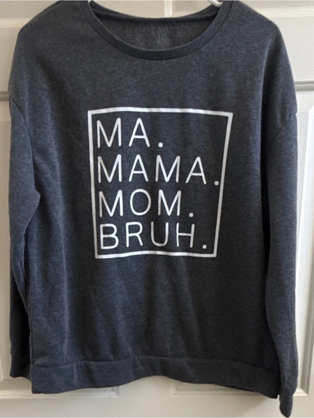 Gray Graphic Sweatshirt "MA. MAMA. MOM. BRUH."